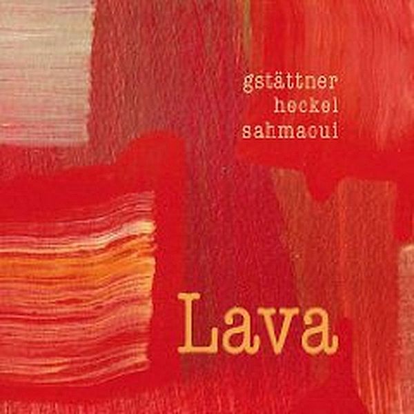 Lava, Gstättner * Heckel * Sahmaoui