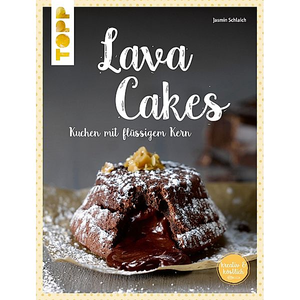 Lava Cakes, Jasmin Schlaich