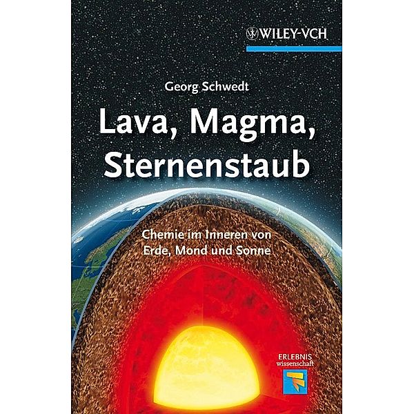 Lava, Magma, Sternenstaub / Erlebnis Wissenschaft, Georg Schwedt
