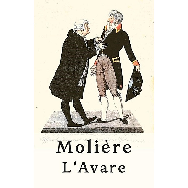 L'Avare, Jean-baptiste Molière
