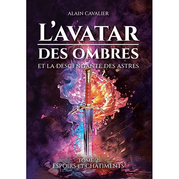 L'Avatar des ombres / L'Avatar des ombres Bd.2, Alain Cavalier