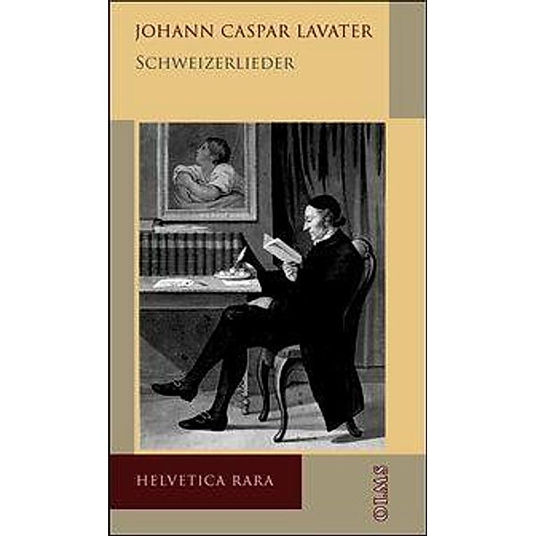 Lavater, J: Schweizerlieder, Johann Caspar Lavater