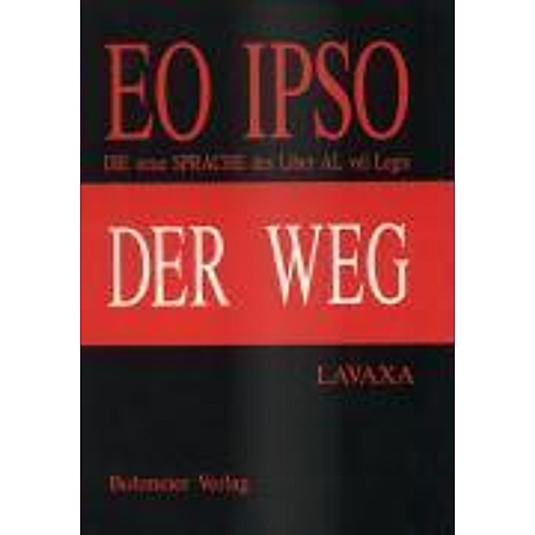 Lavaxa: EO IPSO - Der Weg, Lavaxa