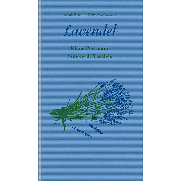 Lavendel, Klaus Postmann, Simone J. Taschée