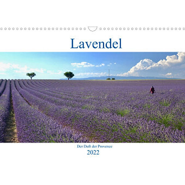 Lavendel. Der Duft der Provence (Wandkalender 2022 DIN A3 quer), Reinhard Werner
