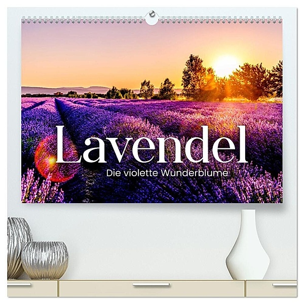Lavendel - Die violette Wunderblume (hochwertiger Premium Wandkalender 2024 DIN A2 quer), Kunstdruck in Hochglanz, SF