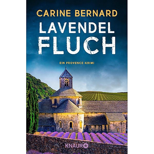 Lavendel-Fluch / Lavendel-Morde Bd.3, Carine Bernard