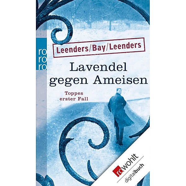 Lavendel gegen Ameisen / Kommissar Toppe Bd.15, Hiltrud Leenders, Michael Bay, Artur Leenders