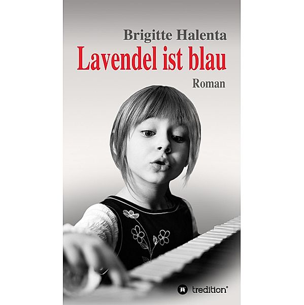 Lavendel ist blau, Brigitte Halenta