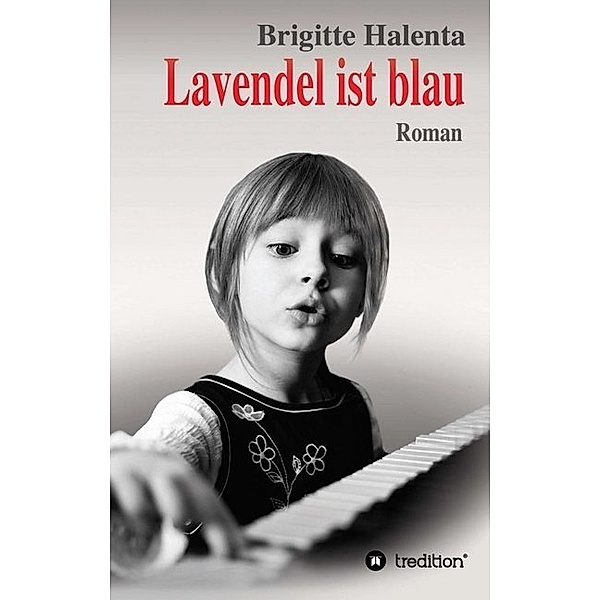 Lavendel ist blau, Brigitte Halenta