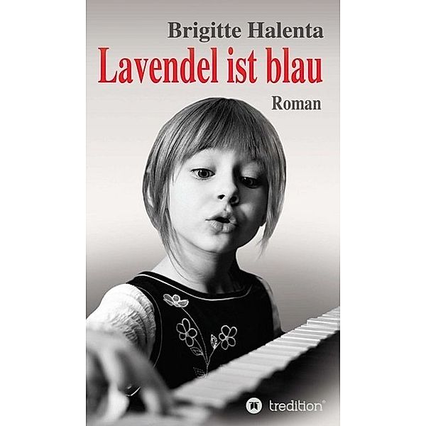 Lavendel ist blau, Brigitte Halenta