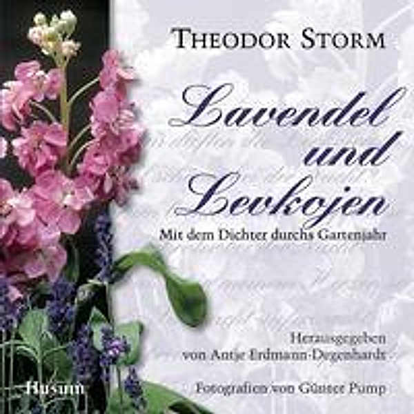 Lavendel und Levkojen, Theodor Storm