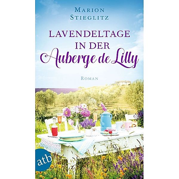 Lavendeltage in der Auberge de Lilly, Marion Stieglitz