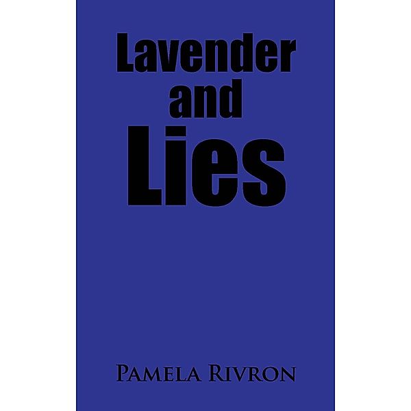 Lavender and Lies, Pamela Rivron