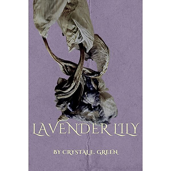 Lavender Lily, Crystal E. Green