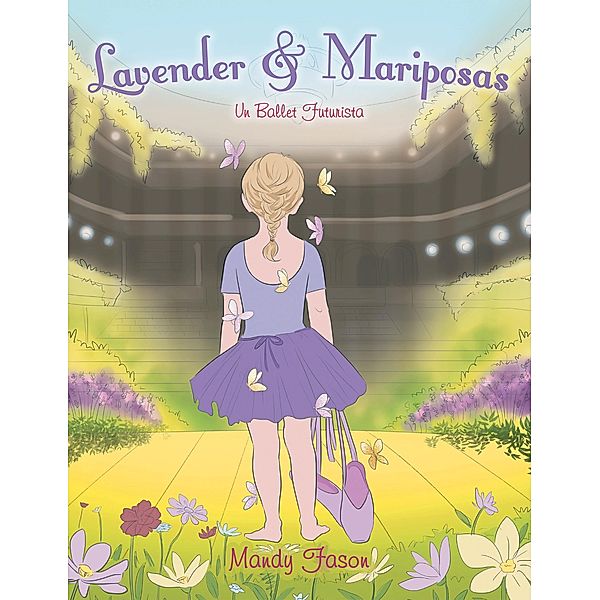 Lavender & Mariposas, Mandy Fason