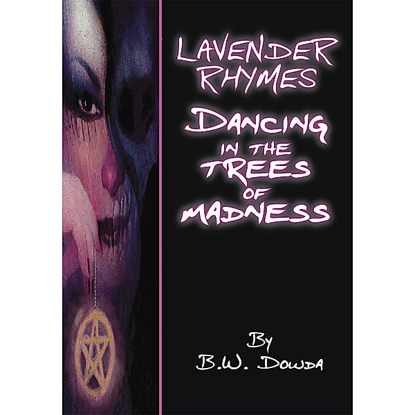 Lavender Rhymes, B.W. Dowda