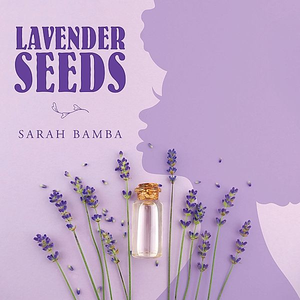 Lavender Seeds, Sarah Bamba