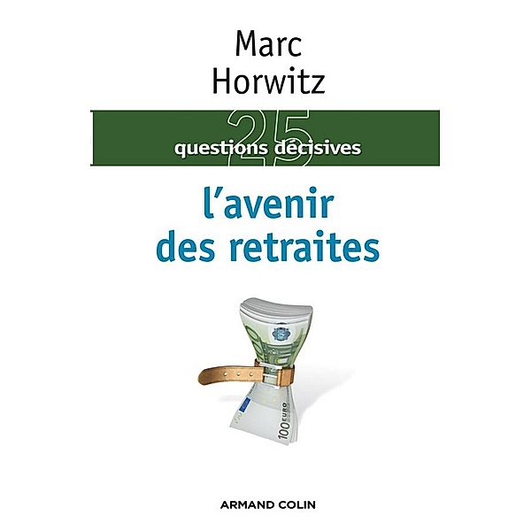 L'avenir des retraites / Hors Collection, Marc Horwitz