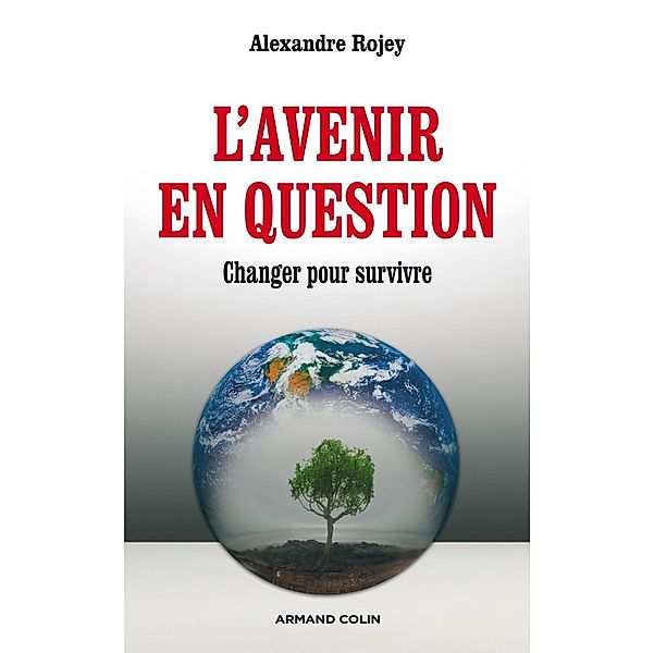 L'avenir en question / Hors Collection, Alexandre Rojey