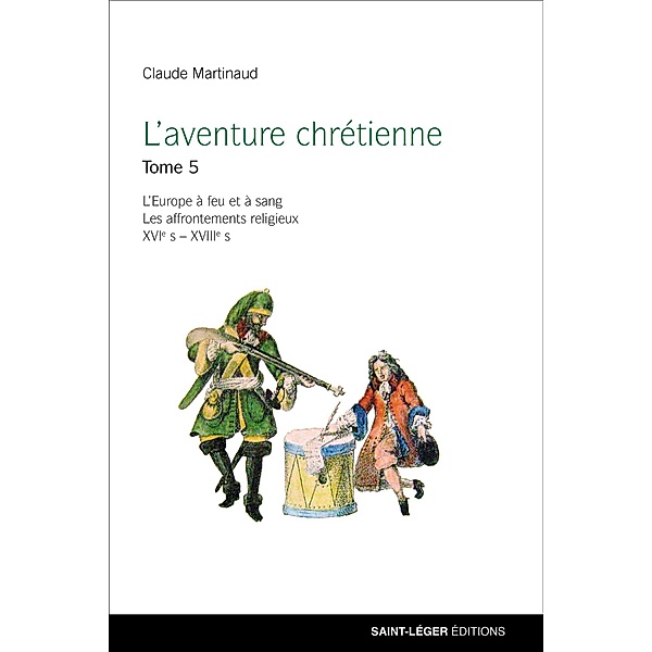 L'aventure chrétienne - Tome 5, Claude Martinaud