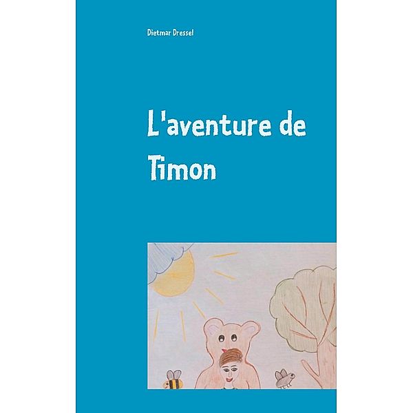 L'aventure de Timon, Dietmar Dressel