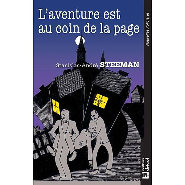 L'aventure est au coin de la page, Stanislas-André Steeman