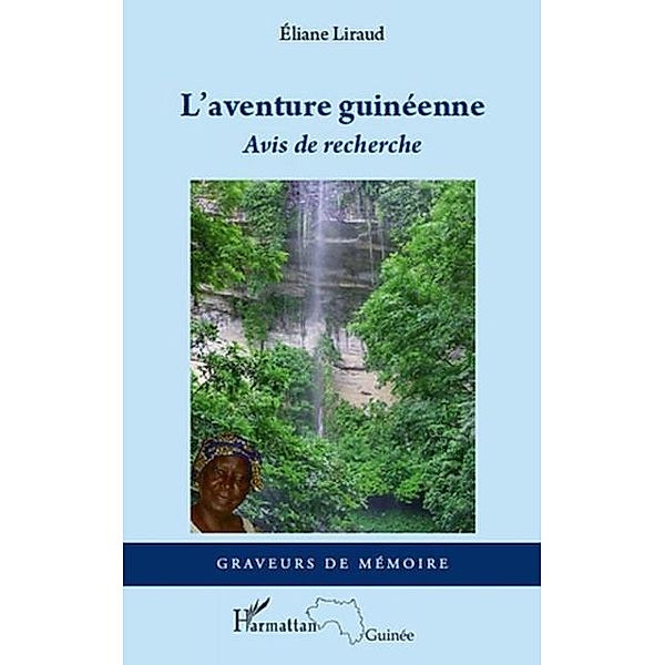 L'aventure guineenne / Hors-collection, Eliane Liraud