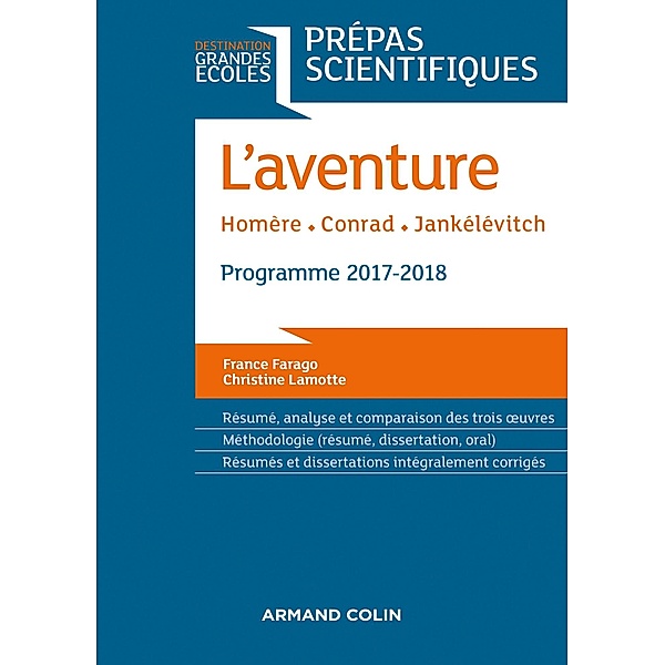 L'Aventure - Homère - Conrad - Jankélévitch / Destination Grandes Ecoles, France Farago, Christine Lamotte