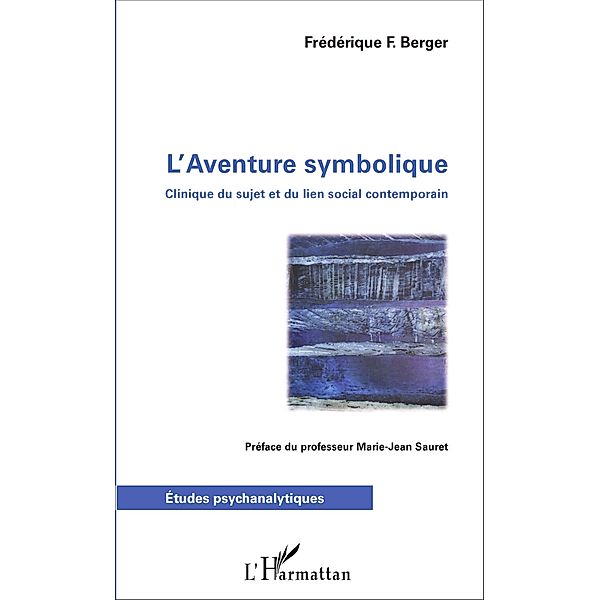 L'Aventure symbolique, Berger Frederique F. Berger