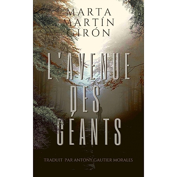 L'Avenue des Géants, Marta Martin Giron