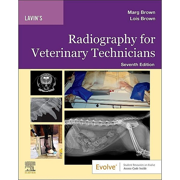 Lavin's Radiography for Veterinary Technicians E-Book, Marg Brown, Lois Brown