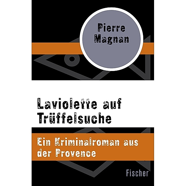 Laviolette auf Trüffelsuche / Commissaire Laviolette Bd.2, Pierre Magnan