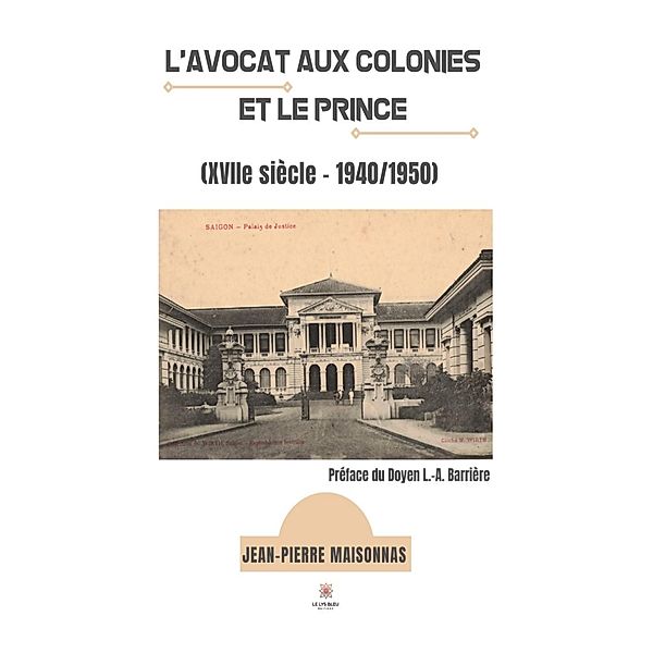 L'avocat aux colonies et le Prince, Jean-Pierre Maisonnas