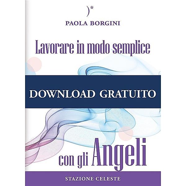 Lavorare in modo semplice con gli Angeli / I Colibrì Bd.2, Paola Borgini