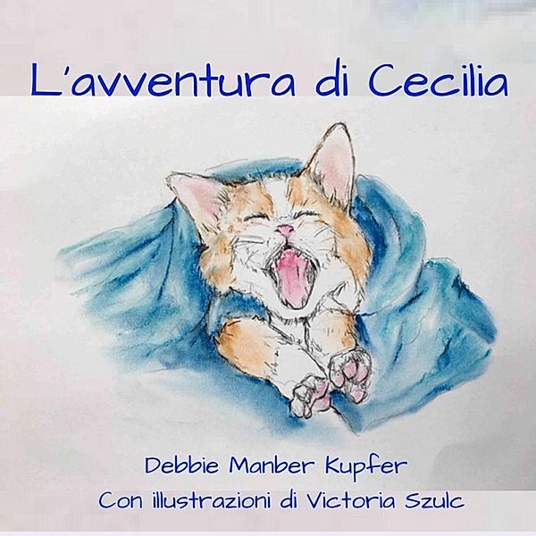 L'avventura di Cecilia, Debbie Manber Kupfer