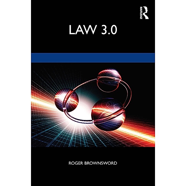 Law 3.0, Roger Brownsword