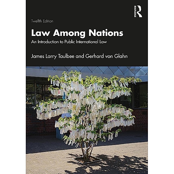 Law Among Nations, James Larry Taulbee, Gerhard Von Glahn
