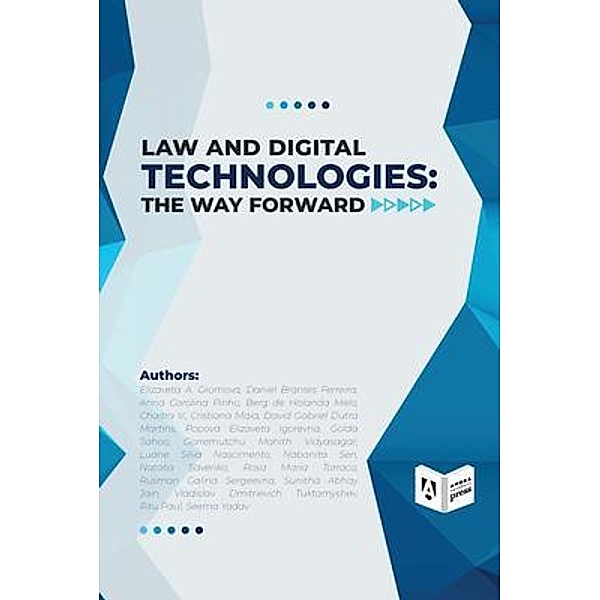 Law and Digital Technologies - The Way Forward, Daniel Brantes Ferreira, Elizaveta A. Gromova