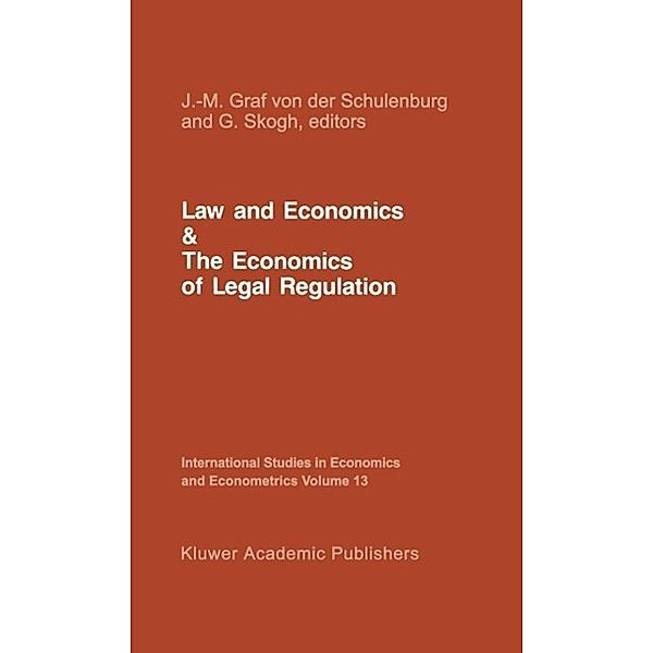 Law and Economics and the Economics of Legal Regulation / International Studies in Economics and Econometrics Bd.13