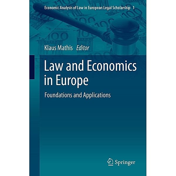 Law and Economics in Europe / Economic Analysis of Law in European Legal Scholarship Bd.1