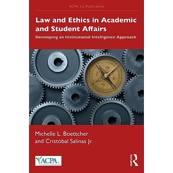 Law and Ethics in Academic and Student Affairs, Michelle L. Boettcher, Cristóbal Salinas Jr.