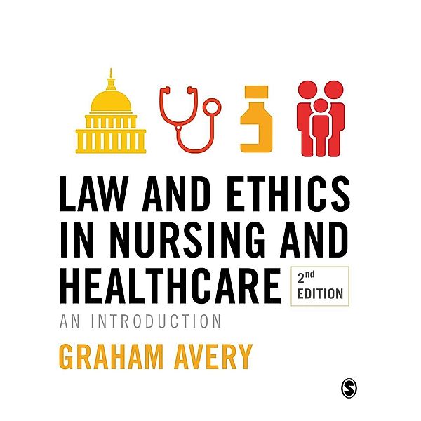 Law and Ethics in Nursing and Healthcare, Graham Avery