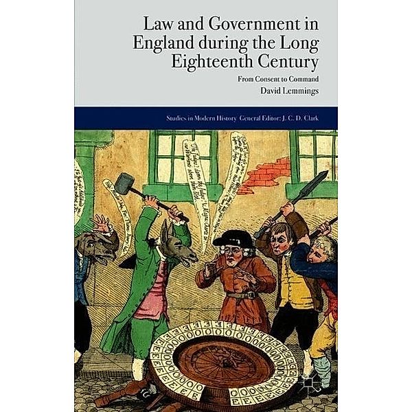 Law and Government in England during the Long Eighteenth Century, D. Lemmings