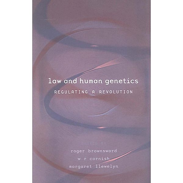 Law and Human Genetics, Roger Brownsword, William Cornish, Margaret Llewelyn