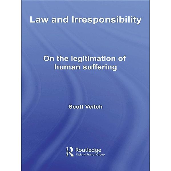 Law and Irresponsibility, Scott Veitch