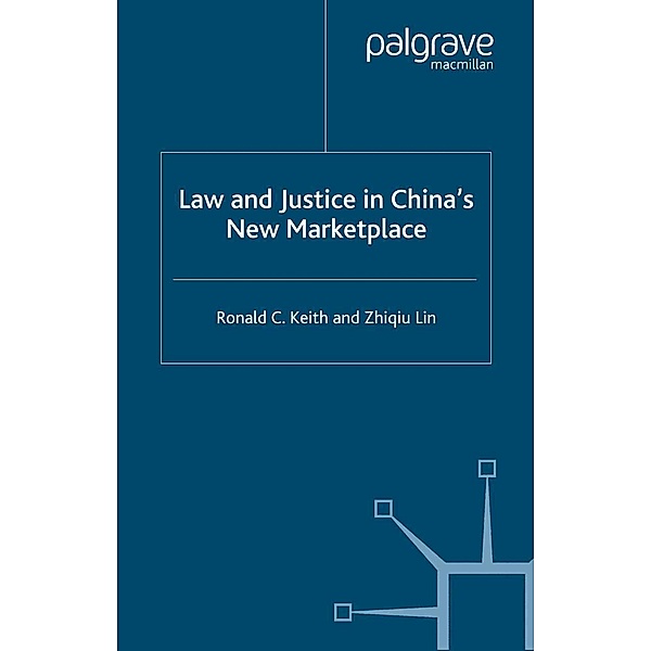 Law and Justice in China's New Marketplace, Ronald C. Keith
