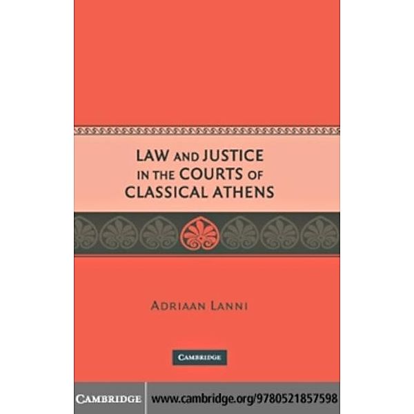 Law and Justice in the Courts of Classical Athens, Adriaan Lanni
