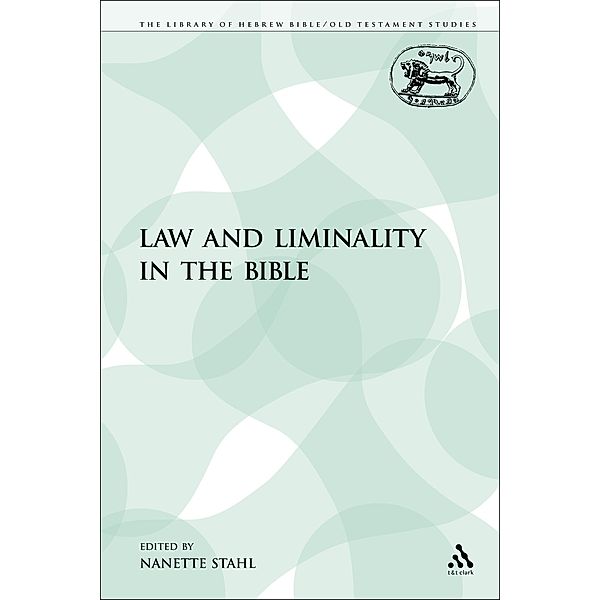 Law and Liminality in the Bible, Nanette Stahl