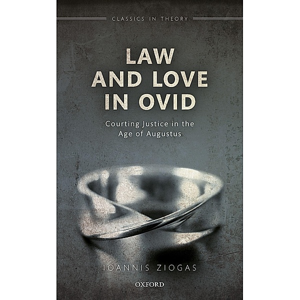 Law and Love in Ovid, Ioannis Ziogas